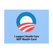I support health care not wealth care postcards