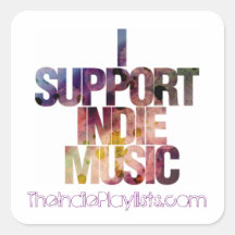 I support indie music square stickers