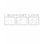 I Support Love Tshirts