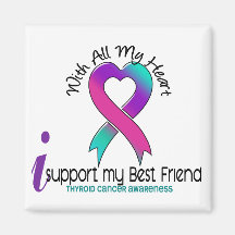 I Support My Best Friend Thyroid Cancer Refrigerator Magnets