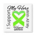 I Support My Hero - Lymphoma Awareness magnets by cancerapparel I Support My Hero - Lymphoma Awareness magnets
