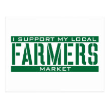 I Support my local Farmers Market Postcards