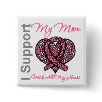 I Support My Mom Breast Cancer Awareness Pin