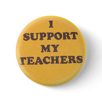 I SUPPORT MY TEACHERS PIN