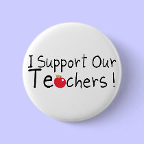 I Support Our Teachers buttons