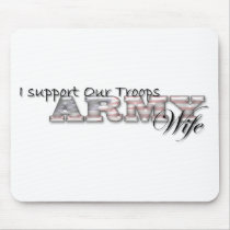 I Support Our Troops/Army WIfe-Mousepad by Army_WIfe84 I Support Our Troops/Army WIfe-Mousepad
