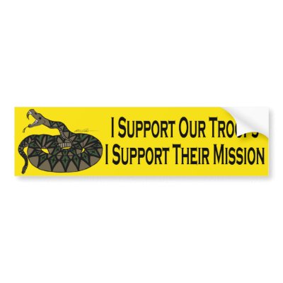 I Support Our Troops, I Support Their Mission Bumper Sticker by Esoterik
