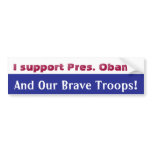 I Support Pres. Obama bumpersticker bumper stickers