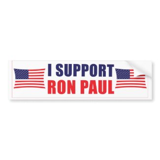 I Support Ron Paul Bumper Sticker bumpersticker