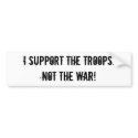 I support the Troops.Not the War! bumper stickers