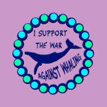 I SUPPORT THE WAR AGAINST WHALING t-shirts
