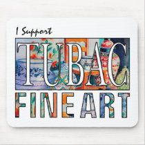 I Support Tubac Fine Art mousepad