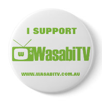 "I SUPPORT WasabiTV" Official Badge buttons by wasabitv "I SUPPORT WasabiTV" Official Badge buttons