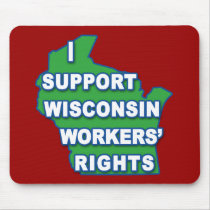 I SUPPORT WISCONSIN Workers Rights Mousepad