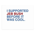 I SUPPORTED JEB BUSH BEFORE IT WAS COOL -.png Postcards
