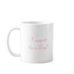 I supportthe 3-Day!! Mug