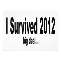 "I Survived 2012" Invitations.
