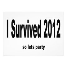 "I Survived 2012" Invitations.