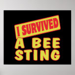 I SURVIVED A BEE STING posters