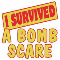 I SURVIVED A BOMB SCARE ACRYLIC CUT OUT