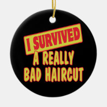 I SURVIVED A REALLY BAD HAIRCUT CHRISTMAS TREE ORNAMENT