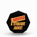I SURVIVED A STRAIGHT JACKET ACRYLIC AWARD