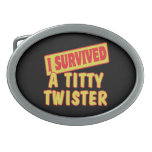 I SURVIVED A TITTY TWISTER BELT BUCKLE