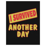 I SURVIVED ANOTHER DAY FULL COLOR FLYER