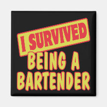 I SURVIVED BEING A BARTENDER FRIDGE MAGNETS