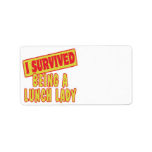 I SURVIVED BEING A LUNCH LADY CUSTOM ADDRESS LABEL