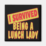 I SURVIVED BEING A LUNCH LADY MAGNETS