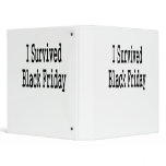 I survived Black Friday! Show everyone you made it 3 Ring Binder