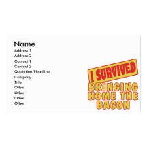 I SURVIVED BRINGING HOME THE BACON BUSINESS CARD TEMPLATES