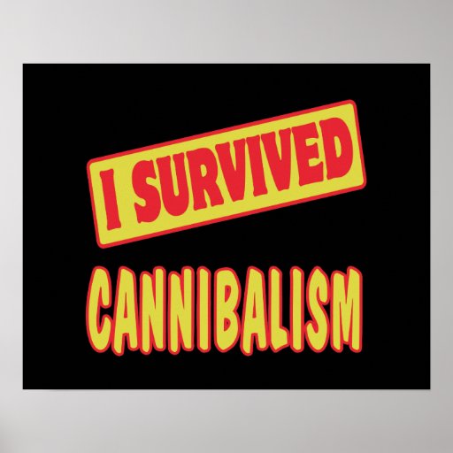 I SURVIVED CANNIBALISM POSTER