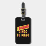 I SURVIVED CINCO DE MAYO LUGGAGE TAGS