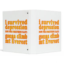 I Survived Depression - Now Gonna Climb Mt Everest Binders