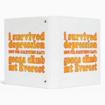 I Survived Depression - Now Gonna Climb Mt Everest Binders