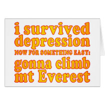 I Survived Depression - Now Gonna Climb Mt Everest Cards