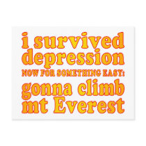 I Survived Depression - Now Gonna Climb Mt Everest Postcards