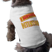 I SURVIVED DETENTION PET SHIRT