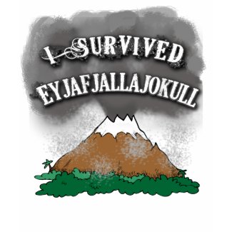I Survived Eyjafjallajokull Tshirts, Mugs, Caps shirt