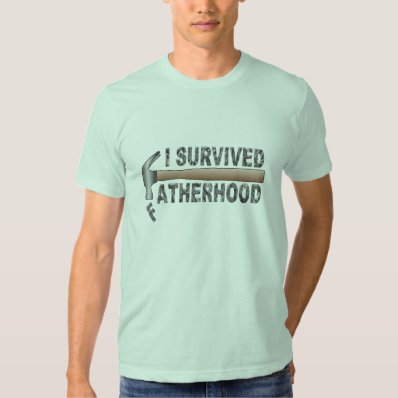 I SURVIVED FATHERHOOD TEE SHIRT