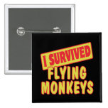I SURVIVED FLYING MONKEYS PINBACK BUTTON