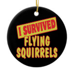 I SURVIVED FLYING SQUIRRELS ORNAMENT