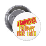 I SURVIVED FRIDAY THE 13TH BUTTONS