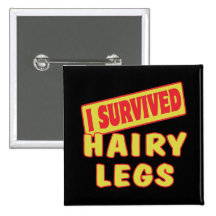 I SURVIVED HAIRY LEGS PINS
