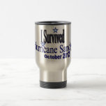 I Survived Hurricane Sandy Travel Coffee Mug