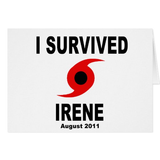 I SURVIVED IRENE August 2011 Greeting Cards