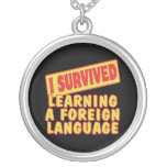 I SURVIVED LEARNING A FOREIGN LANGUAGE PENDANTS