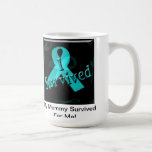 I Survived Mug ~ " My Mommy Survived For Me!" mugs